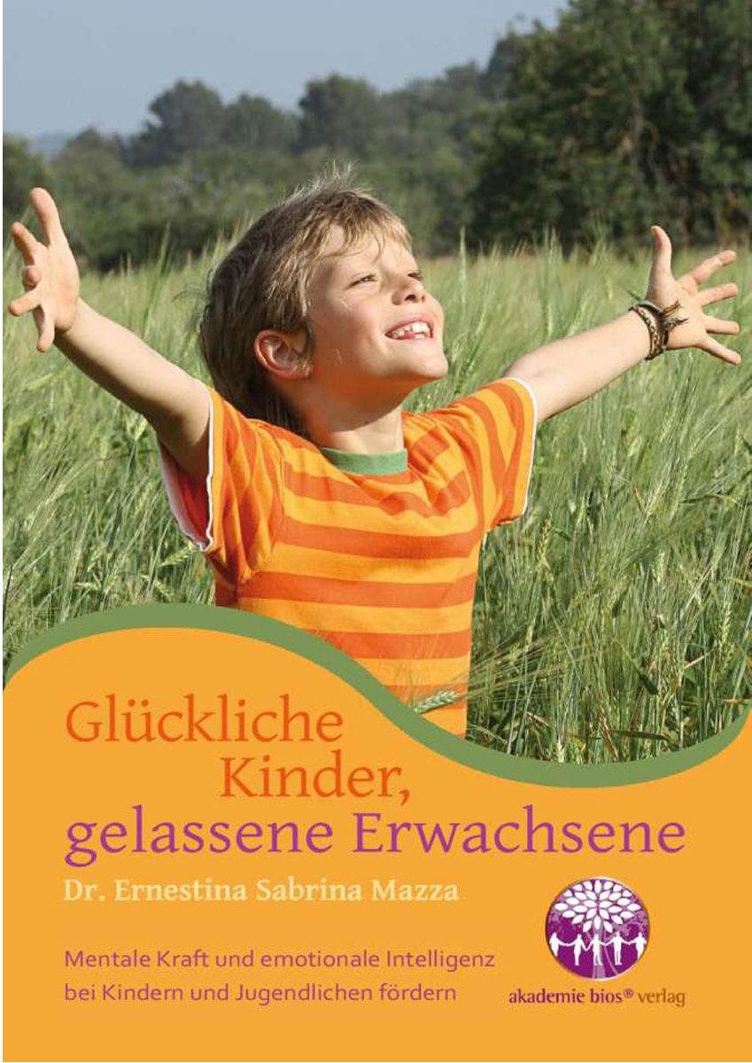 Buch: Glückliche Kinder, gelassene Erwachsene Buch: Glückliche Kinder, gelassene Erwachsene